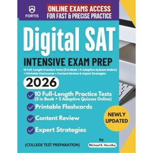 Fortis Digital SAT Intensive Exam Prep 2025-2026: 10 Full-Length Practice Tests (5 in Book + 5 Adaptive Quizzes Online) + Printable Flashcards + Content Review & Expert Strategies (College Test Preparation) Fortis Digital SAT Intensive Exam Prep 2025-2026: 10 Full-Length Practice Tests (5 in Book + 5 Adaptive Quizzes Online) + Printable Flashcards + Content Review & Expert Strategies (College Test Preparation)