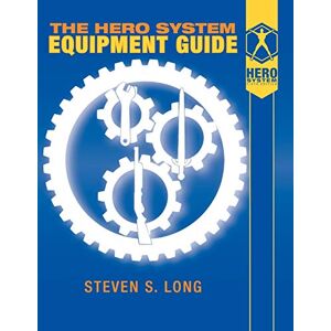 Long, Steven S Hero System Equipment Guide (6th Ed) Long, Steven S Hero System Equipment Guide (6th Ed)