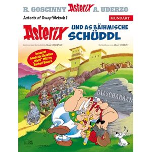 Goscinny, Réne Asterix Mundart Oberpfälzisch I: Asterix und as bäihmische Schüddl Goscinny, Réne Asterix Mundart Oberpfälzisch I: Asterix und as bäihmische Schüddl