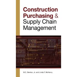 McGraw Hill CONSTRUCTION PURCHASING & SUPPLY CHAIN MANAGEMENT McGraw Hill CONSTRUCTION PURCHASING & SUPPLY CHAIN MANAGEMENT