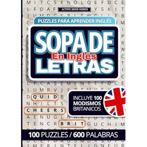 Breeze, Warm Sopa de Letras para Aprender Inglés: 100 Puzzles para Adultos, Adolescentes, y hasta para la Abuela Incluye modismos en inglés (Active Mind Collection) Breeze, Warm Sopa de Letras para Aprender Inglés: 100 Puzzles para Adultos, Adolescentes, y hasta para la Abuela Incluye modismos en inglés (Active Mind Collection)