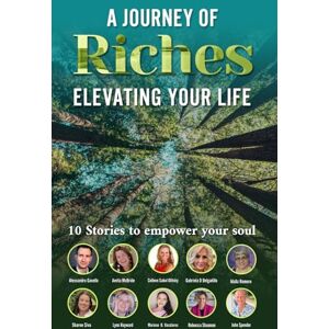Spender, John R Elevating Your Life: A Journey of Riches Spender, John R Elevating Your Life: A Journey of Riches