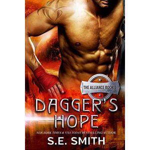 Smith, S. E. Dagger's Hope: The Alliance Book 3: Volume 3 Smith, S. E. Dagger's Hope: The Alliance Book 3: Volume 3