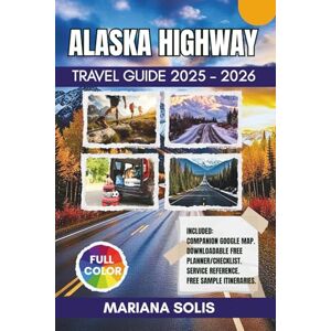 Solis Alaska Highway Travel Guide 2025 2026: Explore the Alaska Highway, Verified Mileposts from British Columbia to Alaska with Local Tips, Smart ... travelers. (The Smart Explorer Travel Guides) Solis Alaska Highway Travel Guide 2025 2026: Explore the Alaska Highway, Verified Mileposts from British Columbia to Alaska with Local Tips, Smart ... travelers. (The Smart Explorer Travel Guides)