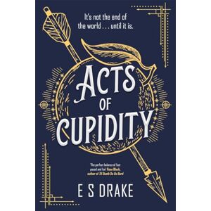 Drake, E. S. Acts of Cupidity: The charming debut fantasy set in contemporary London (The Afterlife Agency Series) Drake, E. S. Acts of Cupidity: The charming debut fantasy set in contemporary London (The Afterlife Agency Series)