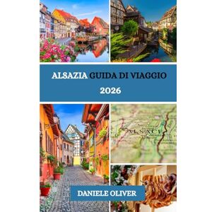 Oliver, Daniele Alsazia Guida di viaggio 2026 Oliver, Daniele Alsazia Guida di viaggio 2026