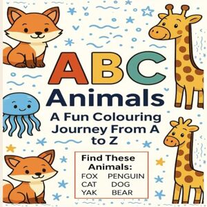Creations, Villa ABC Animals: A Fun Colouring Journey from A to Z for Kids Ages 3+: Alphabet, Animals & Fun Activities for Early Learning – Colouring Book for Preschool Kids Ages 3+ Creations, Villa ABC Animals: A Fun Colouring Journey from A to Z for Kids Ages 3+: Alphabet, Animals & Fun Activities for Early Learning – Colouring Book for Preschool Kids Ages 3+