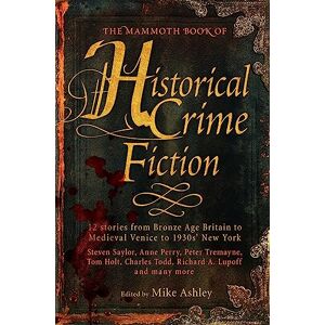 Ashley, Mike The Mammoth Book of Historical Crime Fiction (Mammoth Books) Ashley, Mike The Mammoth Book of Historical Crime Fiction (Mammoth Books)