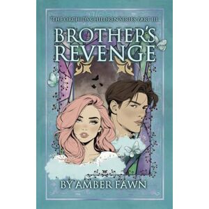 Fawn, Amber Brother's Revenge (The Orchid’s children) Fawn, Amber Brother's Revenge (The Orchid’s children)