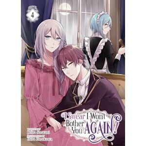 Reina I Swear I Won't Bother You Again! (Light Novel) Vol. 4 Reina I Swear I Won't Bother You Again! (Light Novel) Vol. 4