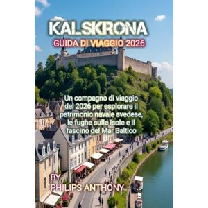 Philips KARLSKRONA GUIDA DI VIAGGIO 2026 Philips KARLSKRONA GUIDA DI VIAGGIO 2026