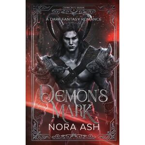 Ash, Nora Demon's Mark: 1 Ash, Nora Demon's Mark: 1