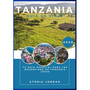 Jordan, Atoria Tanzania Guía de viaje 2026 Jordan, Atoria Tanzania Guía de viaje 2026