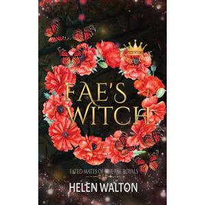 Walton, Helen Fae's Witch: Fated Mates of the Fae Royals: 5 (Summer Court) Walton, Helen Fae's Witch: Fated Mates of the Fae Royals: 5 (Summer Court)