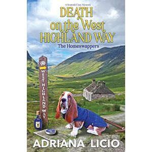 Licio, Adriana Death on the West Highland Way: A Scottish Cozy Mystery: 5 (The Homeswappers) Licio, Adriana Death on the West Highland Way: A Scottish Cozy Mystery: 5 (The Homeswappers)