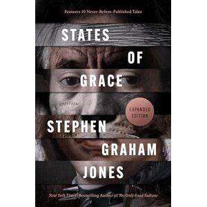 Jones, Stephen Graham States of Grace: Stories Jones, Stephen Graham States of Grace: Stories