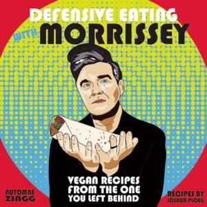 Joshua Ploeg Defensive Eating with Morrissey: Vegan Recipes from the One You Left Behind (Vegan Cookbooks) (Vegan Cooking) Joshua Ploeg Defensive Eating with Morrissey: Vegan Recipes from the One You Left Behind (Vegan Cookbooks) (Vegan Cooking)