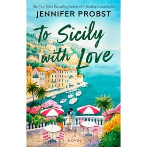 Jennifer Probst To Sicily with Love: 4 (Meet Me in Italy) Jennifer Probst To Sicily with Love: 4 (Meet Me in Italy)