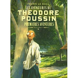 Le Gall Théodore Poussin Récits complets Tome 1 Premières aventures: Tome 1, Capitaine Steene ; Tome 2, Le mangeur d'archipels ; Tome 3, Marie Vérité Le Gall Théodore Poussin Récits complets Tome 1 Premières aventures: Tome 1, Capitaine Steene ; Tome 2, Le mangeur d'archipels ; Tome 3, Marie Vérité