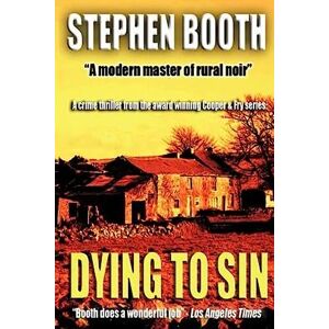 Booth, Stephen Dying to Sin (Cooper and Fry) Booth, Stephen Dying to Sin (Cooper and Fry)