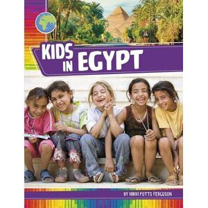 Ferguson, Nikki Potts Kids in Egypt (Kids Around the World) Ferguson, Nikki Potts Kids in Egypt (Kids Around the World)