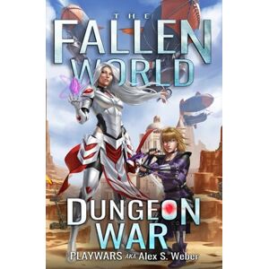 Weber Dungeon War: A Dungeon Core Fantasy: 4 (The Fallen World) Weber Dungeon War: A Dungeon Core Fantasy: 4 (The Fallen World)