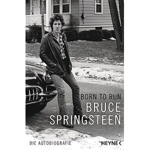 Springsteen, Bruce Born to Run: Die Autobiografie (Deutsche Ausgabe) Der Nr.-1-Bestseller im Taschenbuch Springsteen, Bruce Born to Run: Die Autobiografie (Deutsche Ausgabe) Der Nr.-1-Bestseller im Taschenbuch