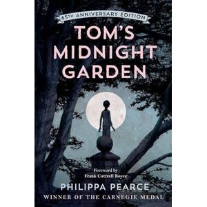 Pearce, Philippa Tom's Midnight Garden 65th Anniversary Edition Pearce, Philippa Tom's Midnight Garden 65th Anniversary Edition