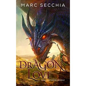 Secchia, Marc Dragonlove: Volume 2 (Dragonfriend) Secchia, Marc Dragonlove: Volume 2 (Dragonfriend)