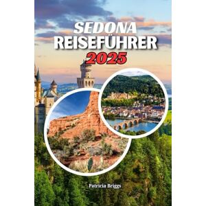 Briggs, Patricia Sedona Reiseführer 2025 Briggs, Patricia Sedona Reiseführer 2025