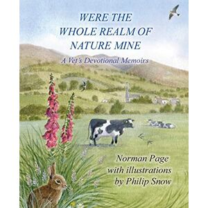 Norman Were The Whole Realm Of Nature Mine: A Vet's Devotional Memoirs Norman Were The Whole Realm Of Nature Mine: A Vet's Devotional Memoirs