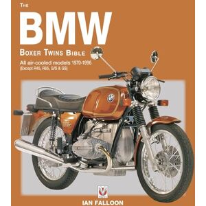 Falloon, Ian The BMW Boxer Twins 1970-1996 Bible: All air-cooled models 1970-1996 (Except R45, R65, G/S & GS) Falloon, Ian The BMW Boxer Twins 1970-1996 Bible: All air-cooled models 1970-1996 (Except R45, R65, G/S & GS)