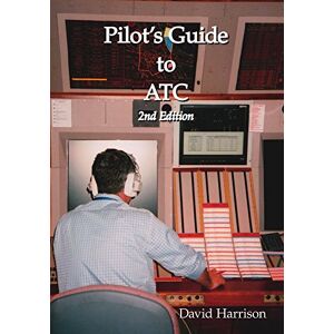 Harrison, David Pilot's Guide to ATC Harrison, David Pilot's Guide to ATC