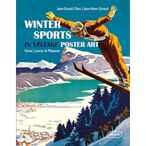 Clerc, Jean-Daniel Winter Sports in Vintage Poster Art: Snow, Luxury & Pleasure Clerc, Jean-Daniel Winter Sports in Vintage Poster Art: Snow, Luxury & Pleasure