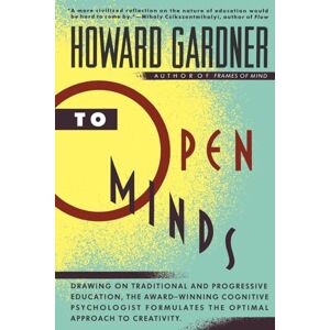 Gardner, Howard To Open Minds Gardner, Howard To Open Minds