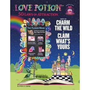 Lee Love Potion™ 50 Laws of Attraction: The Flower Wand: How to Charm The Wild and Claim What’s Yours Lee Love Potion™ 50 Laws of Attraction: The Flower Wand: How to Charm The Wild and Claim What’s Yours