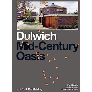 Davis, Paul Dulwich: Mid-Century Oasis Davis, Paul Dulwich: Mid-Century Oasis
