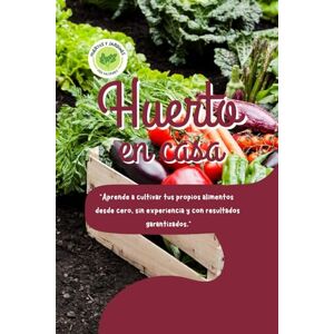 De Solé, Mircelys Huerto en Casa: “Aprende a cultivar tus propios alimentos desde cero, sin experiencia y con resultados garantizados.” De Solé, Mircelys Huerto en Casa: “Aprende a cultivar tus propios alimentos desde cero, sin experiencia y con resultados garantizados.”