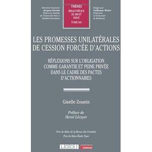 Zouein, Giselle Les promesses unilatérales de cession forcée d'actions: Réflexions sur l'obligation comme garantie et peine privée dans le cadre des pactes d'actionnaires. (644) Zouein, Giselle Les promesses unilatérales de cession forcée d'actions: Réflexions sur l'obligation comme garantie et peine privée dans le cadre des pactes d'actionnaires. (644)