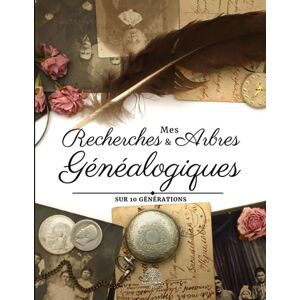 Edition, GenoMemo Mes Recherches et Arbres Généalogiques Sur 10 Générations: Carnet de généalogie à remplir pour partir à la recherche des vos origines. Reconstituer, ... mémoires de vos ancêtres à votre descendance Edition, GenoMemo Mes Recherches et Arbres Généalogiques Sur 10 Générations: Carnet de généalogie à remplir pour partir à la recherche des vos origines. Reconstituer, ... mémoires de vos ancêtres à votre descendance