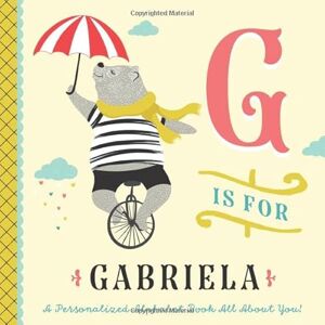 Custom Kids Books, Li’l Llama G is for GABRIELA: A Personalized Alphabet Book All About You! (Personalized Children's Book) Custom Kids Books, Li’l Llama G is for GABRIELA: A Personalized Alphabet Book All About You! (Personalized Children's Book)