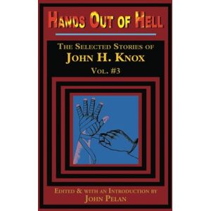 Knox, John H. Hands Out of Hell Knox, John H. Hands Out of Hell