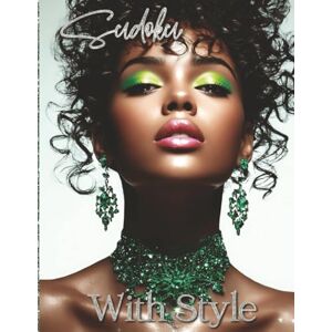 Maze Sudoku With Style: Puzzle Your Way Through 1,000 Stylish Grids Maze Sudoku With Style: Puzzle Your Way Through 1,000 Stylish Grids