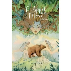 Malo, Fanny L'Appel de la Mère: Tome 1 : Kiaraan Malo, Fanny L'Appel de la Mère: Tome 1 : Kiaraan