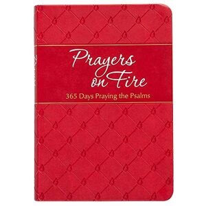 B Simmons Prayers on Fire: 365 Days Praying the Psalms (The Passion Translation, Imitation Leather) Daily Prayers Inspired by the Book of Psalms, Perfect Gift ... More (The Passion Translation Devotionals) B Simmons Prayers on Fire: 365 Days Praying the Psalms (The Passion Translation, Imitation Leather) Daily Prayers Inspired by the Book of Psalms, Perfect Gift ... More (The Passion Translation Devotionals)