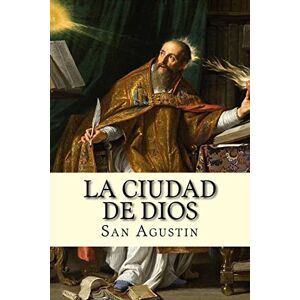 Agustin, San La Ciudad de Dios (Spanish) Edition Agustin, San La Ciudad de Dios (Spanish) Edition
