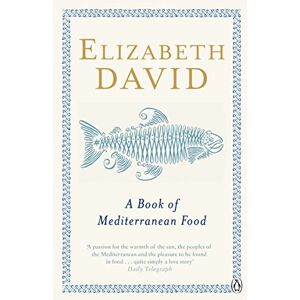 David, Elizabeth A Book of Mediterranean Food David, Elizabeth A Book of Mediterranean Food