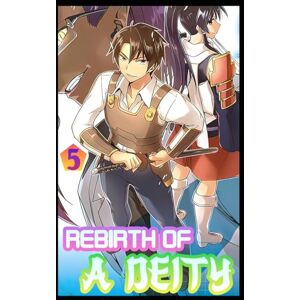 James JDF, David Rebirth Of A Deity Ch5: A LitRPG Progression Fantasy Adventure (New Beginning) James JDF, David Rebirth Of A Deity Ch5: A LitRPG Progression Fantasy Adventure (New Beginning)