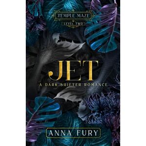 Fury, Anna Jet: A Dark Shifter Romance (Temple Maze Series) Fury, Anna Jet: A Dark Shifter Romance (Temple Maze Series)
