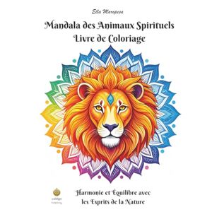 Maropesa, Ella Mandala des Animaux Spirituels Livre de Coloriage: Harmonie et Équilibre avec les Esprits de la Nature (French Edition) (Ella Maropesa – Série de Coloriage Créatif) Maropesa, Ella Mandala des Animaux Spirituels Livre de Coloriage: Harmonie et Équilibre avec les Esprits de la Nature (French Edition) (Ella Maropesa – Série de Coloriage Créatif)
